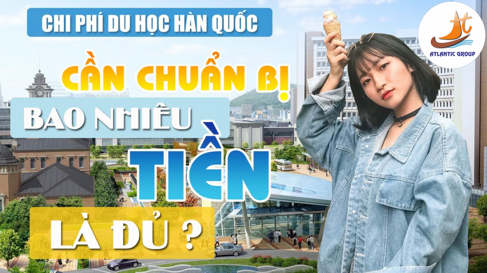 Chi Phí Du Học Hàn Quốc Một Năm: Cần Chuẩn Bị Bao Nhiêu Tiền?